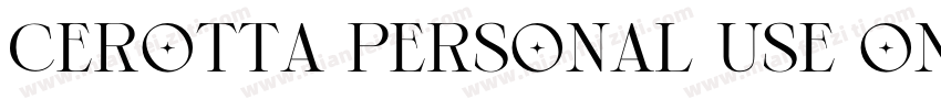 Cerotta Personal Use Only字体转换